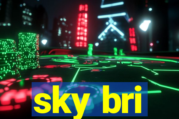 sky bri